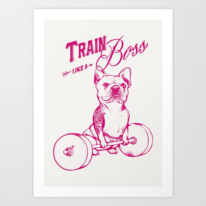 Train Like A Boss Art Print