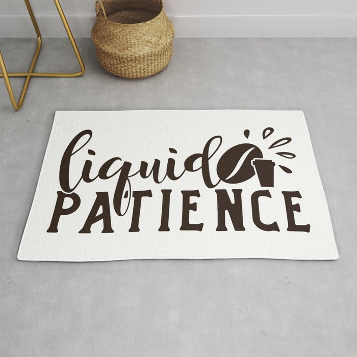 Liquid Patience Coffee Quote Funny Rug