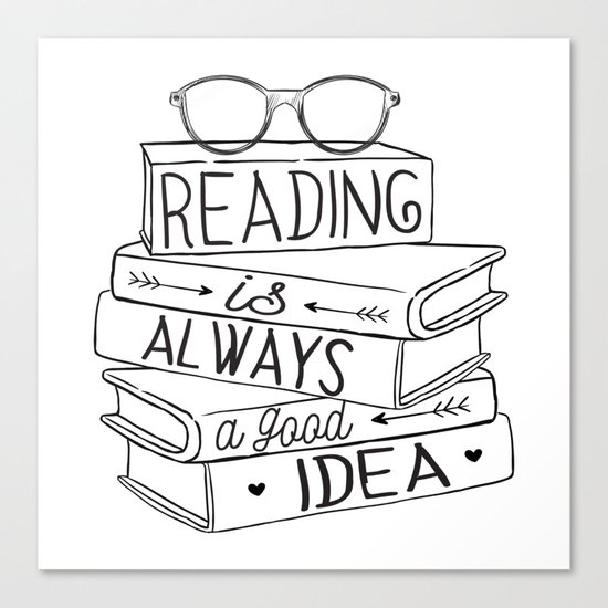 Reading is Always a Good Idea Canvas Print