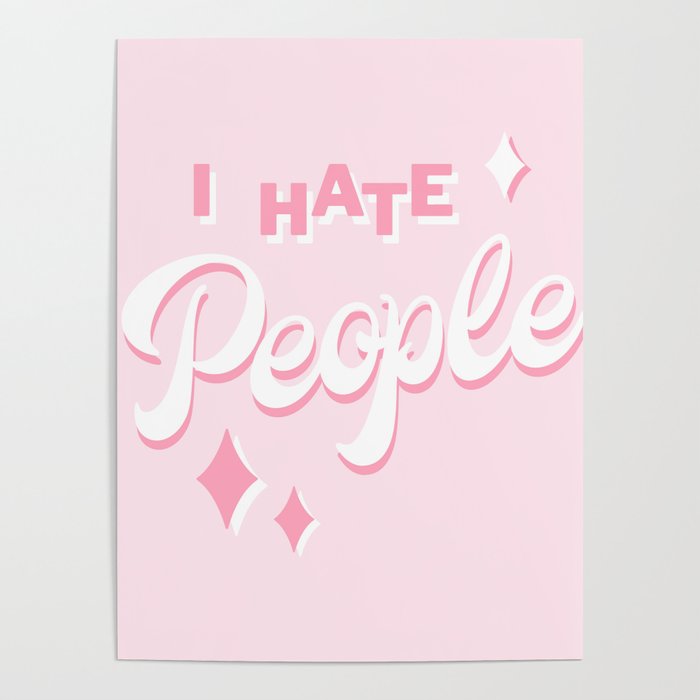 I Hate People Pastel Pink Poster