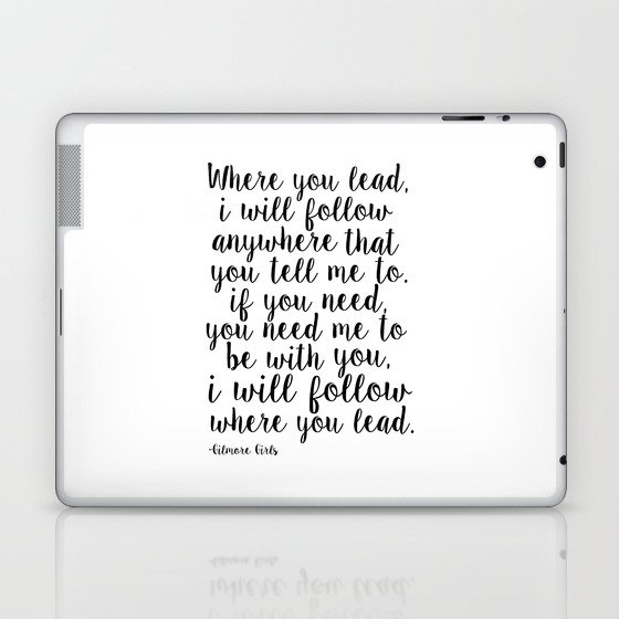 Where You Lead I Will Follow,Girls Room Decor,Quote Prints,Girly Svg,Gift For Her Laptop & iPad Skin
