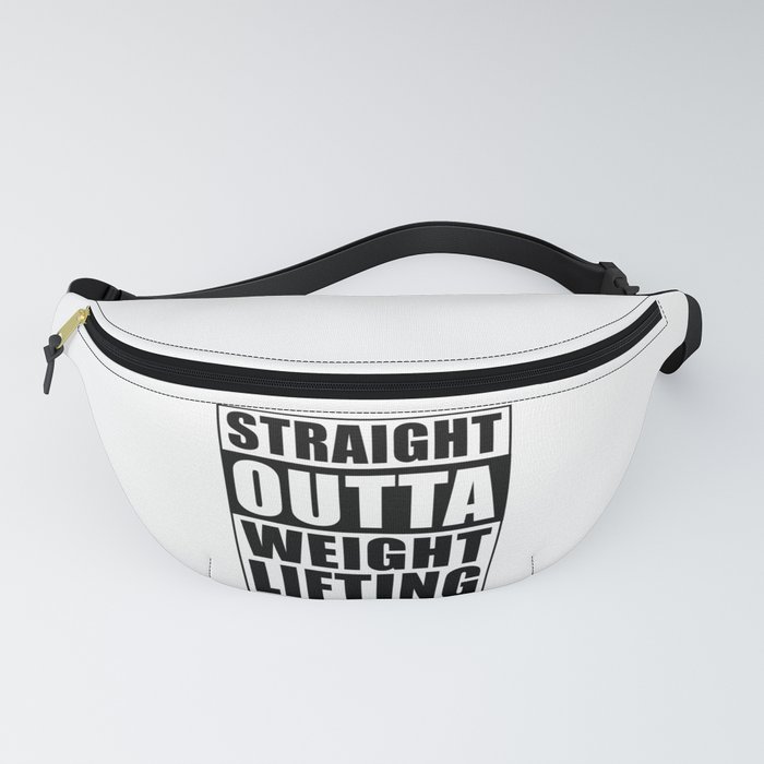 Straight Outta Weight Lifting Fanny Pack