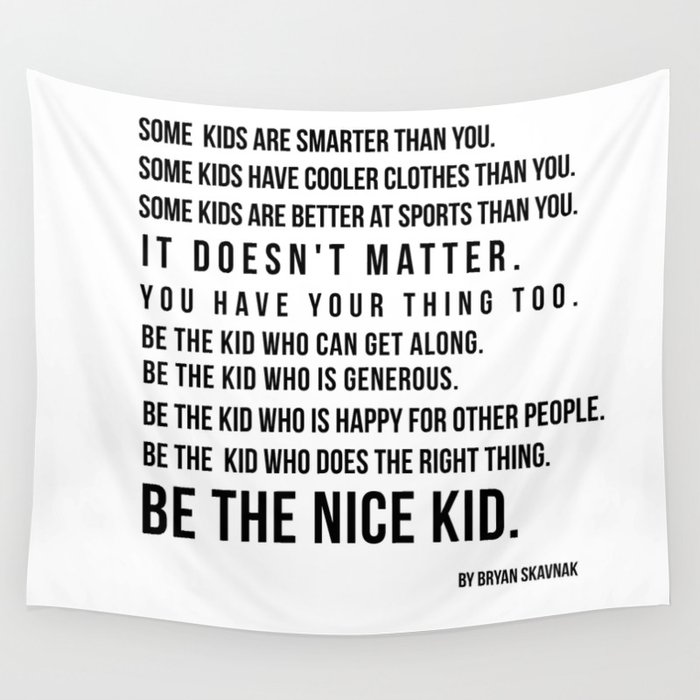 Be the nice kid 2 #minimalism Wall Tapestry