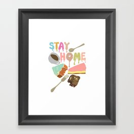 Stay Home Coffee Cake Framed Art Print