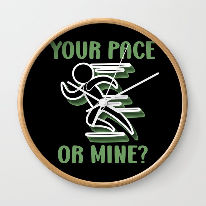 Your Pace Or Mine - Funny Running Wall Clock