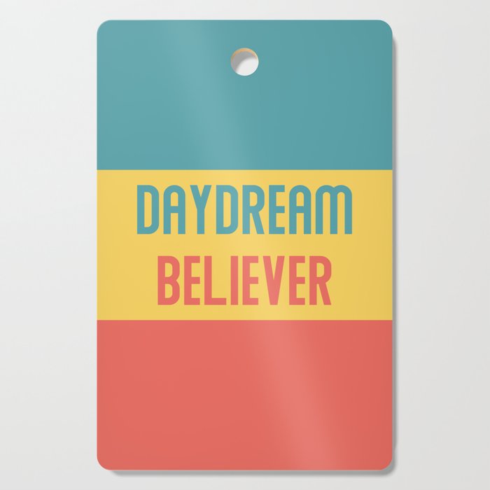 Daydream Believer Cutting Board
