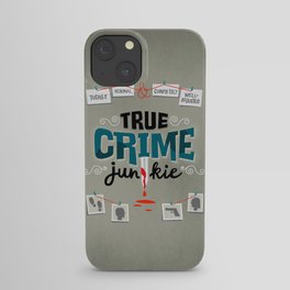 True Crime Junkie iPhone Case