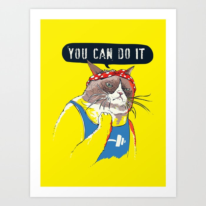 YOU CAN DO IT Art Print