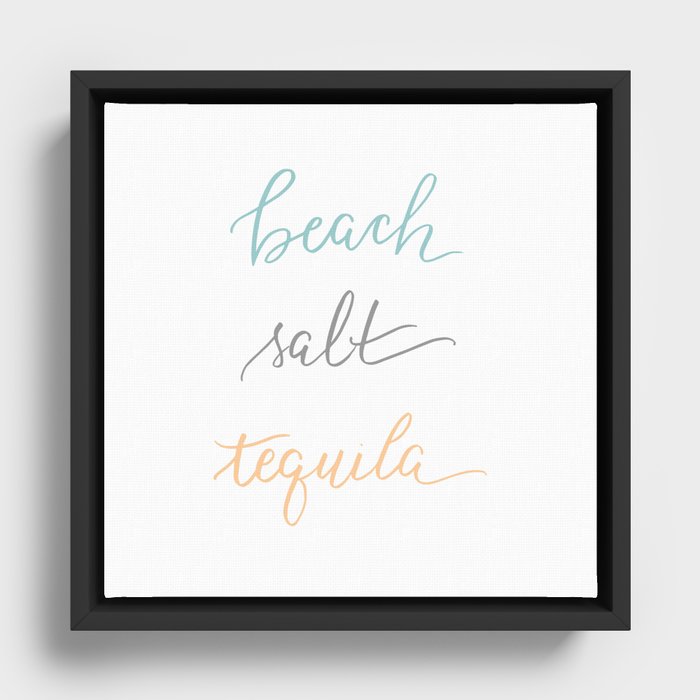 beach, salt, tequila in color Framed Canvas