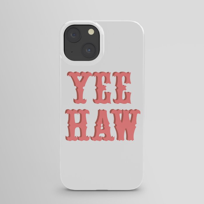 Yee Haw iPhone Case