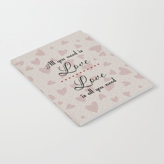 All You Need Is Love Notebook