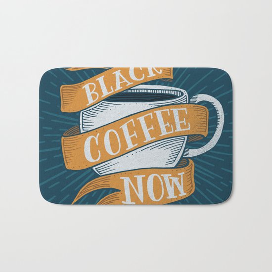 BLACK COFFEE NOW! Bath Mat