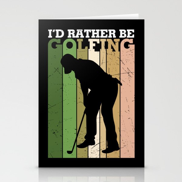 I'd Rather Be Golfing Stationery Cards