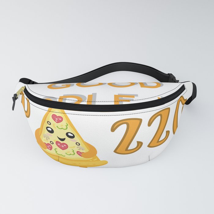 Good people eat pizza Fanny Pack