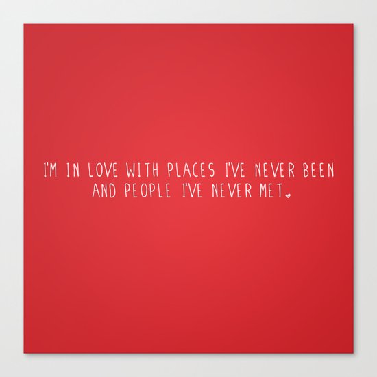 Places & People I've never met ♡ Canvas Print