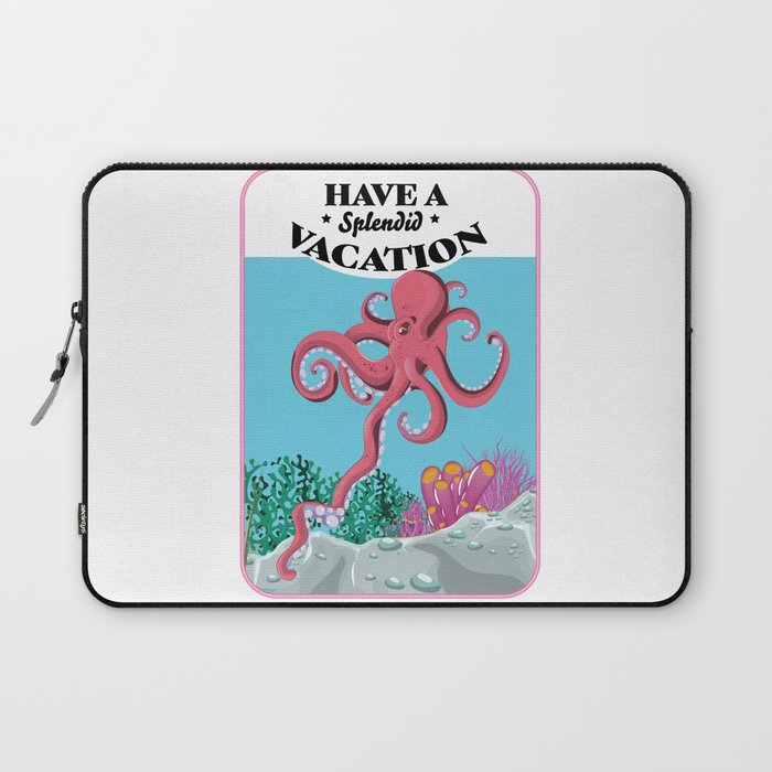 Have a Splendid Vacation Laptop Sleeve