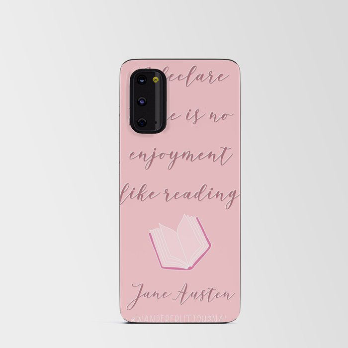 I Declare There Is No Enjoyment Like Reading Jane Austen Android Card Case
