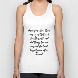 Once upon a time she said fuck this - pretty script Unisex Tank Top