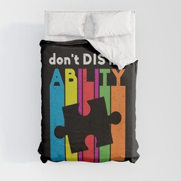 Don't DIS my ABILITY Autism Awareness Duvet Cover