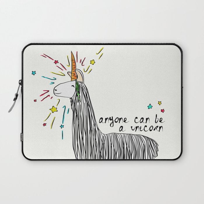 Anyone can be a unicorn...all you need is some creativity. Or a carrot if you're actually a llama. Laptop Sleeve