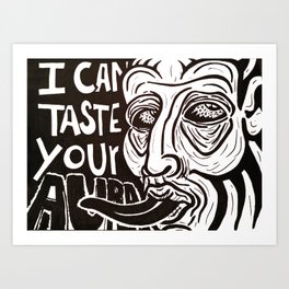 I Can Taste Your Aura Art Print