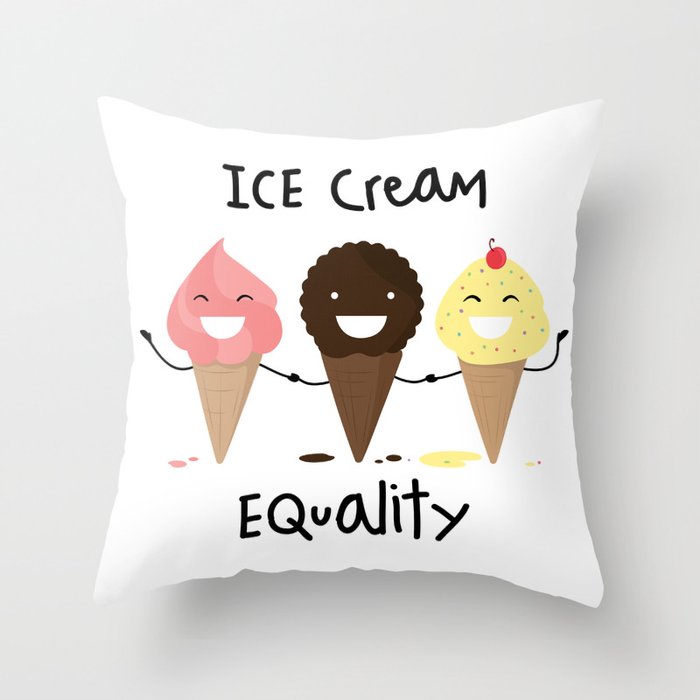Ice Cream Equality Throw Pillow By Julianarojas Society6