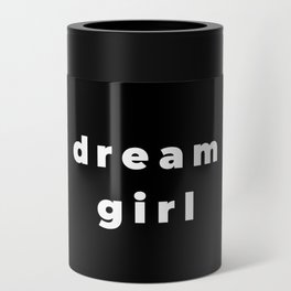 Dream girl, Feminist, Women, Girls, Black Can Cooler