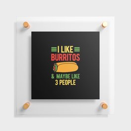 Burrito Funny Floating Acrylic Print