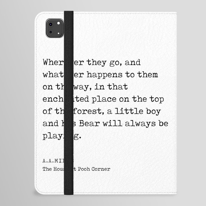 A A Milne Quote 07 - The House at Pooh Corner - Literature - Typewriter Print iPad Folio Case