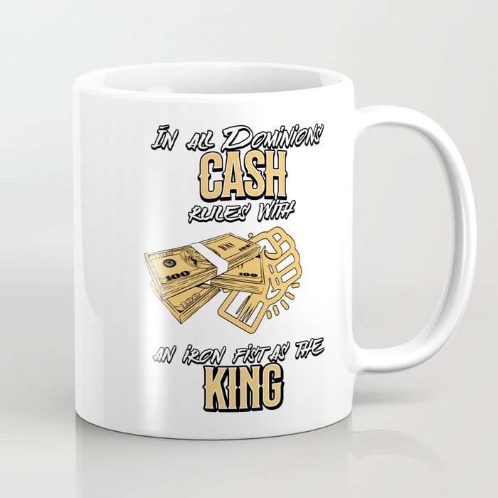 Cash is King Coffee Mug