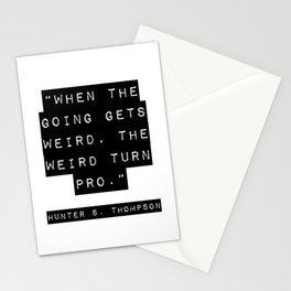 When the going gets weird ... Stationery Cards