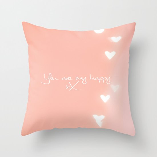 You are my happy design Throw Pillow