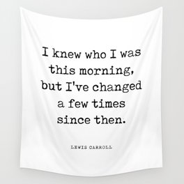 Lewis Carroll Quote 04 - Alice In Wonderland - Literature - Typewriter Print Wall Tapestry