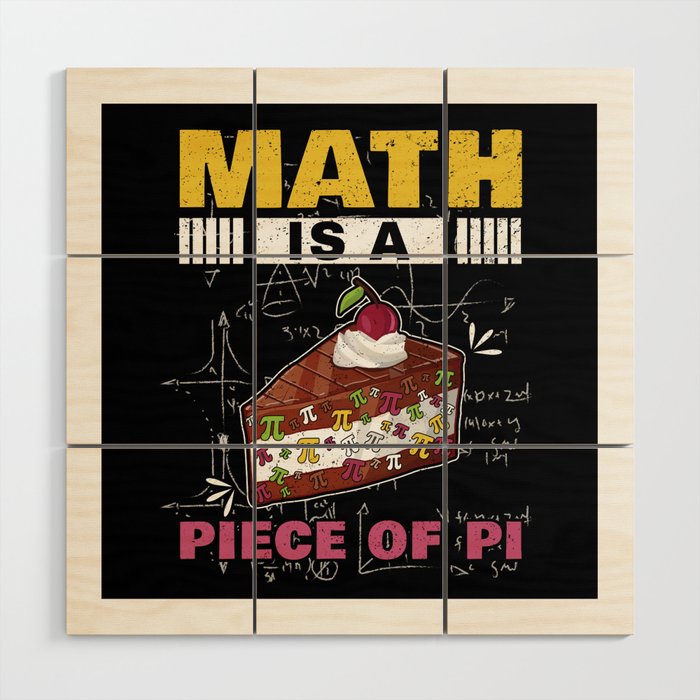 Piece Of Pi Funny Math Meme Math Nerd Pi Day Wood Wall Art