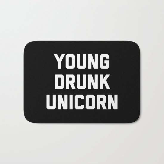 Young Drunk Unicorn Funny Quote Bath Mat