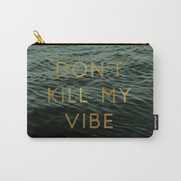 Vibe Killer Carry-All Pouch