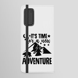 It's Time For A New Adventure Android Wallet Case