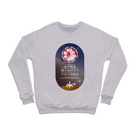 Mars 2020 Perseverance - 'Dare mighty things' Rover and drone Crewneck Sweatshirt