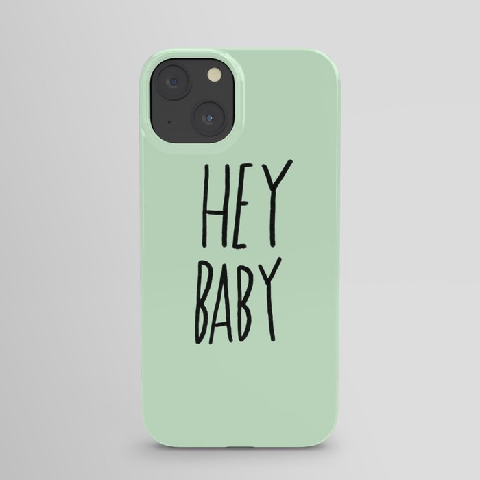 Hey Baby iPhone Case