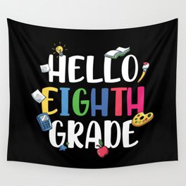 Hello Eighth Grade Back To School Wall Tapestry