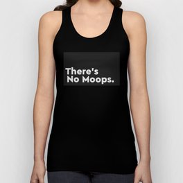 There's No Moops Tank Top