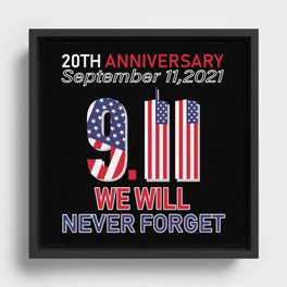 Patriot Day Never Forget 9 11 2001 Anniversary Framed Canvas