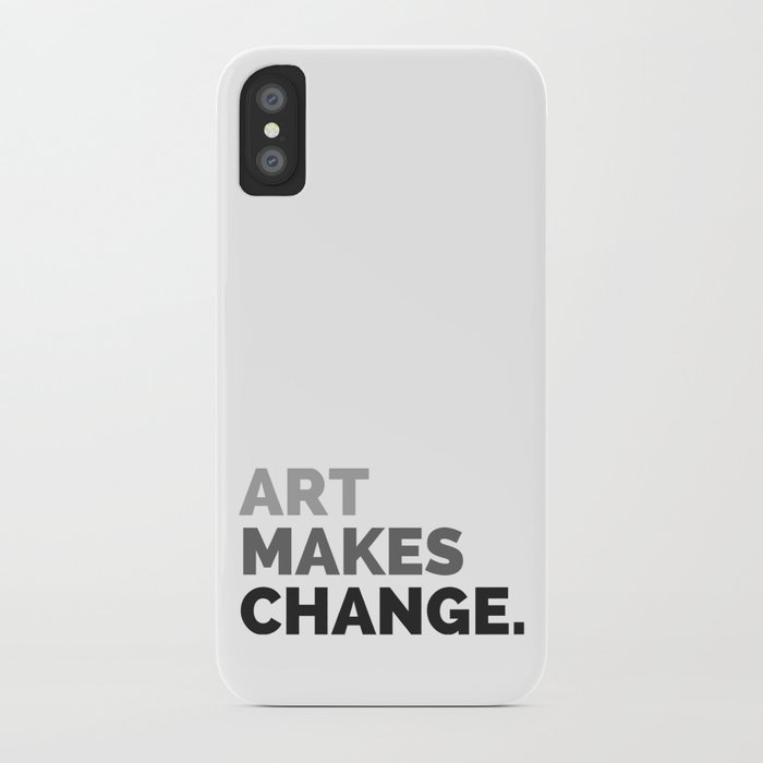 ART MAKES CHANGE. iPhone Case