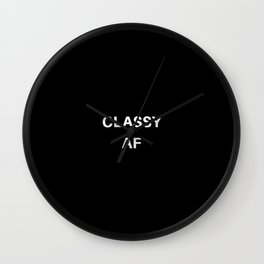 Classy AF Wall Clock