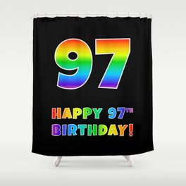 [ Thumbnail: HAPPY 97TH BIRTHDAY - Multicolored Rainbow Spectrum Gradient Shower Curtain ]