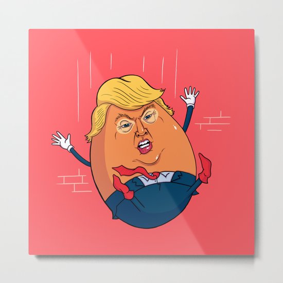 Trumpty Dumpty Metal Print