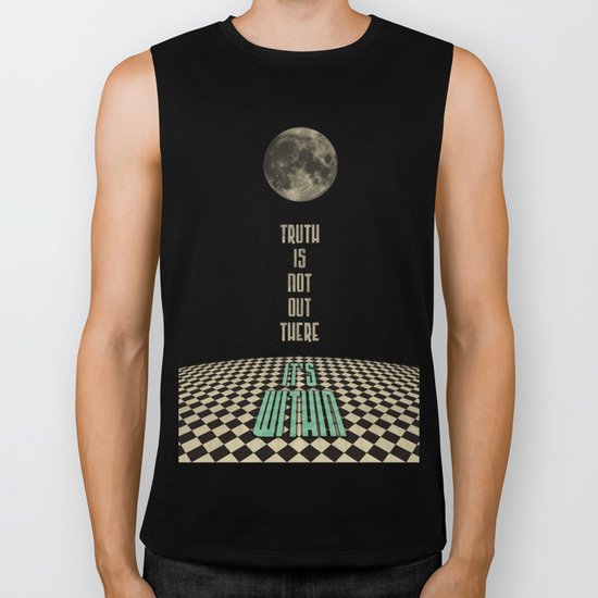 Truth is not out there... it's within. Biker Tank