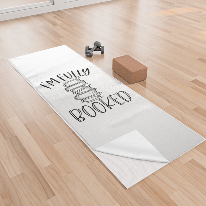 I'm Fully Booked Yoga Towel