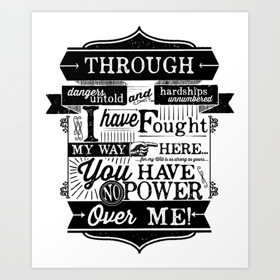 You have no power over me Art Print