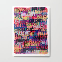 Bullshit Colorful Graphic Metal Print | Acrylic, Bullshit, Adulthumor, Colorfulwords, Adultlanguage, Colorfullettering, Swearwords, Painting 